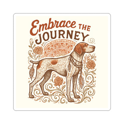 Dogtown Boho Revival "Embrace the Journey" Kiss-Cut Stickers (German Shorthaired Pointer)