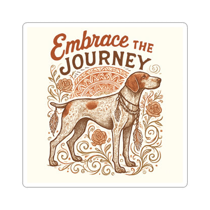 Dogtown Boho Revival "Embrace the Journey" Kiss-Cut Stickers (German Shorthaired Pointer)