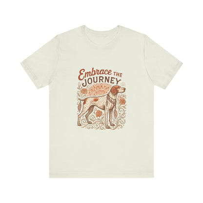 Dogtown Boho Revival "Embrace the Journey" Unisex Jersey Short Sleeve Tee (German Shorthaired Pointer)