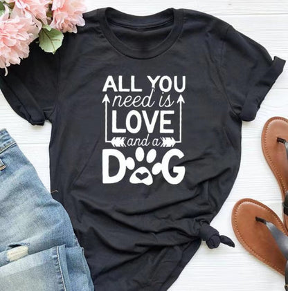 All You Need Is Love And A Dog Tee