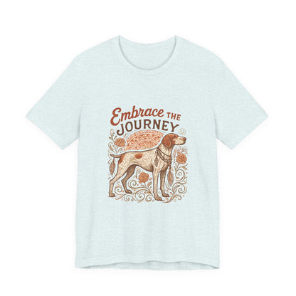 Dogtown Boho Revival "Embrace the Journey" Unisex Jersey Short Sleeve Tee (German Shorthaired Pointer)
